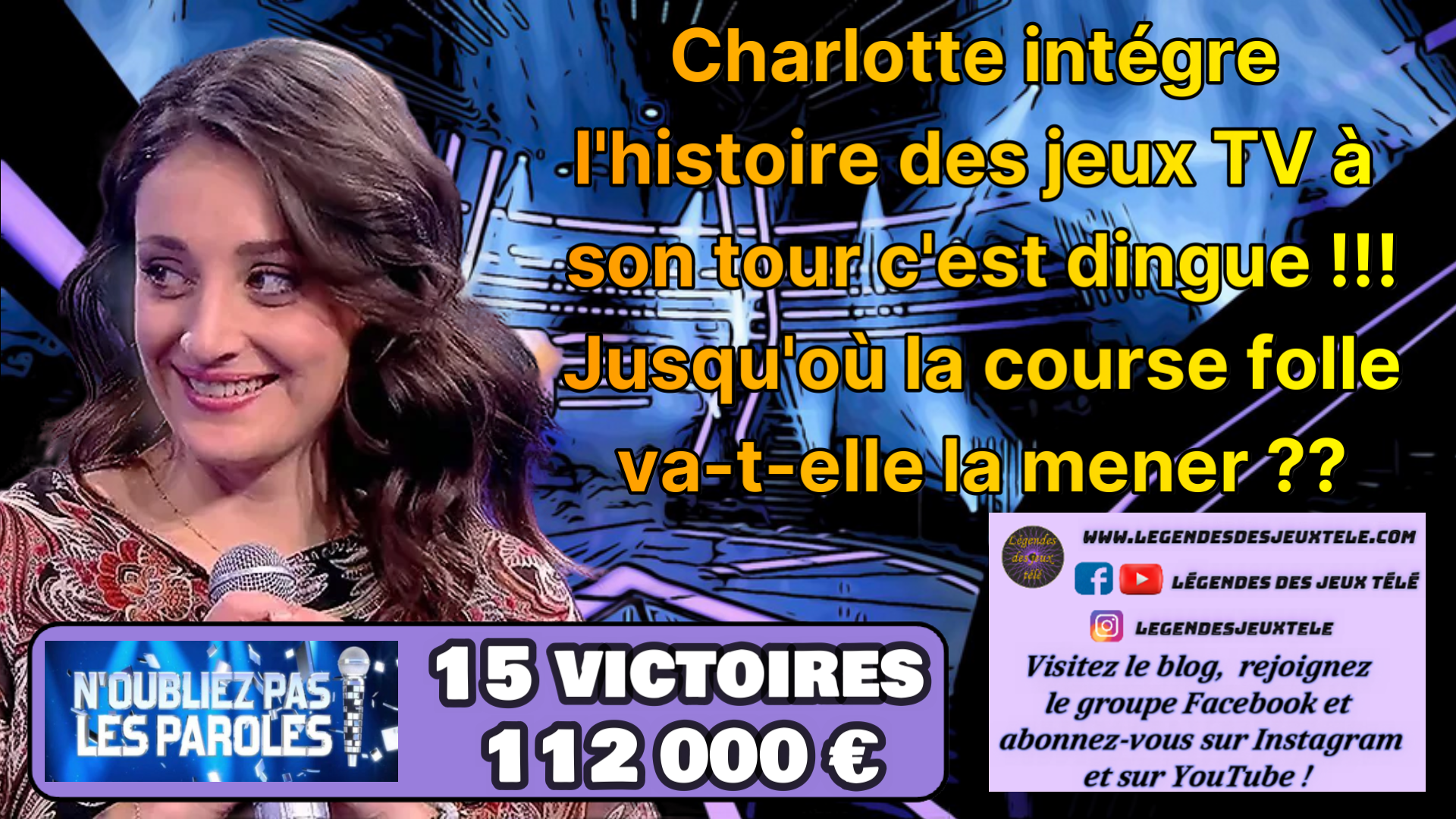 Il lui fallait un minimum de 110 000 € pour espérer n’intégrer au moins un classement associant tous les vainqueurs de tous les jeux TV, Charlotte marque 112 000 € c’est encore mieux !